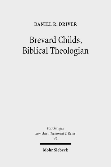 Brevard Childs, Biblical Theologian (2010)
