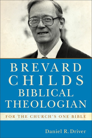 Brevard Childs, Biblical Theologian (2012)